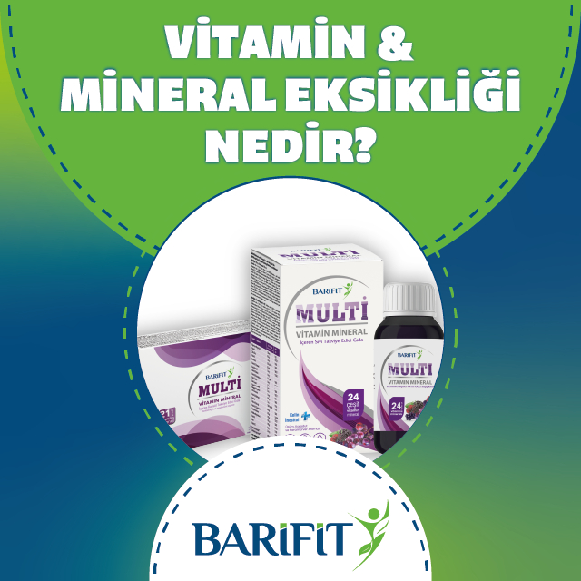 Vitamin ve Mineral Eksikliği Nedir?